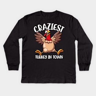 Coolest Craziest Turkey In Town Give your design a name! Kids Long Sleeve T-Shirt